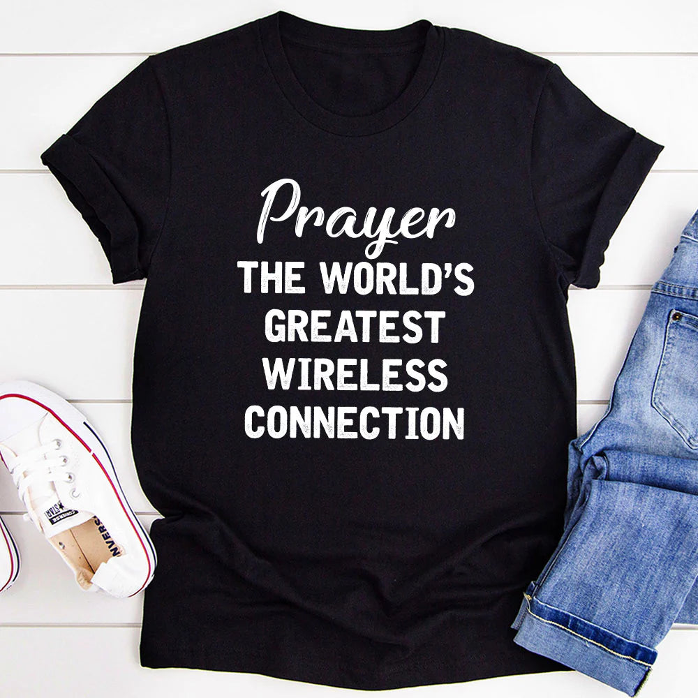 Prayer the World'S Greatest Connection T-Shirt